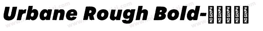 Urbane Rough Bold字体转换